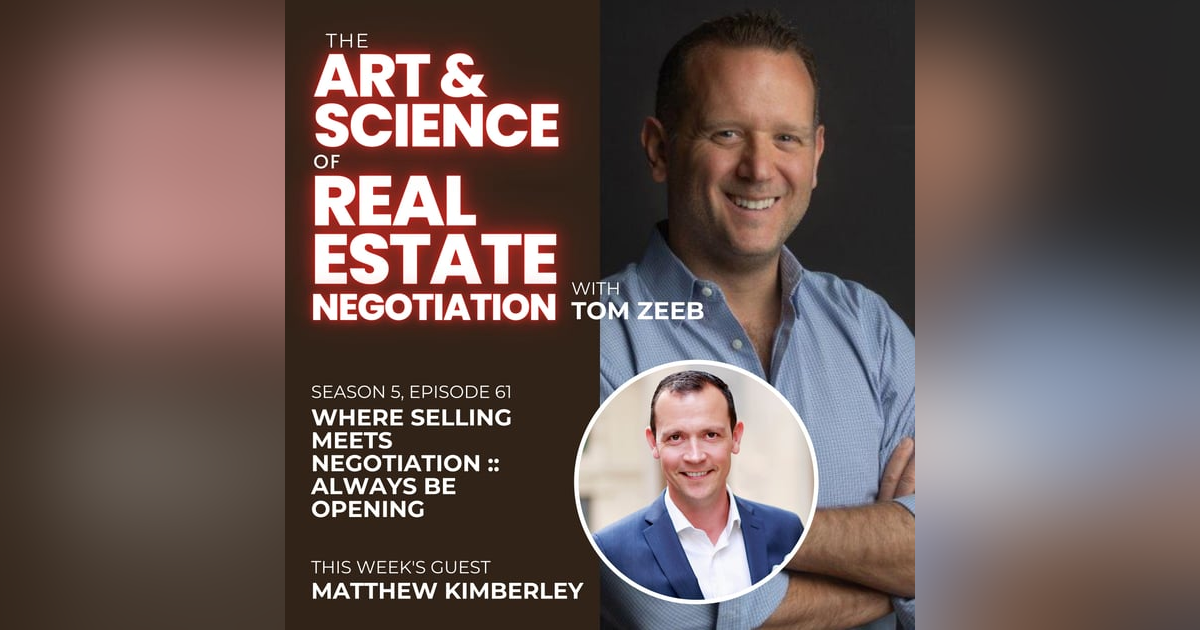 s5e61 Where Selling meets Negotiation :: Always Be Opening with Matthew Kimberley s5e61 Where Selling meets Negotiation :: Always Be Opening with Matthew Kimberley