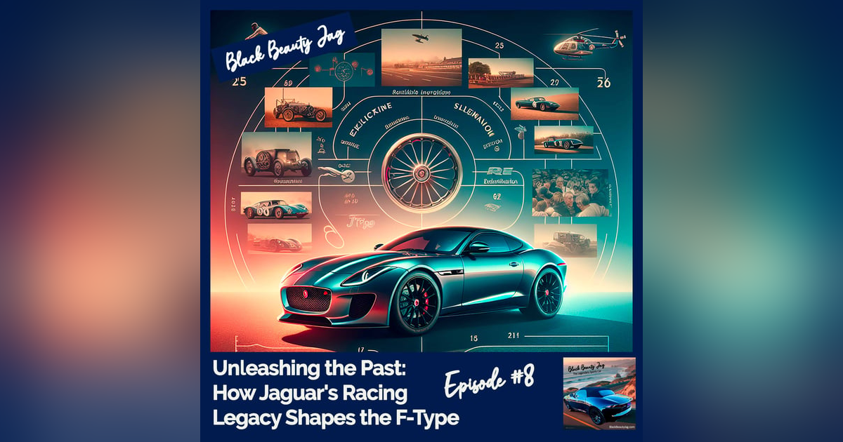 Unleashing the Past:  How Jaguar's Racing Legacy Shapes the F-Type #08 Unleashing the Past:  How Jaguar's Racing Legacy Shapes the F-Type #08