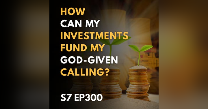 image for Unlocking Your God-Given Calling Through Investments