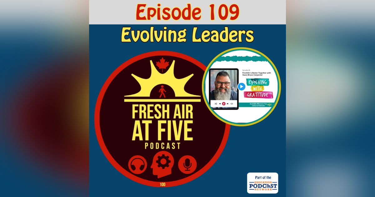 Evolving Leaders - FAAF 109 Evolving Leaders - FAAF 109