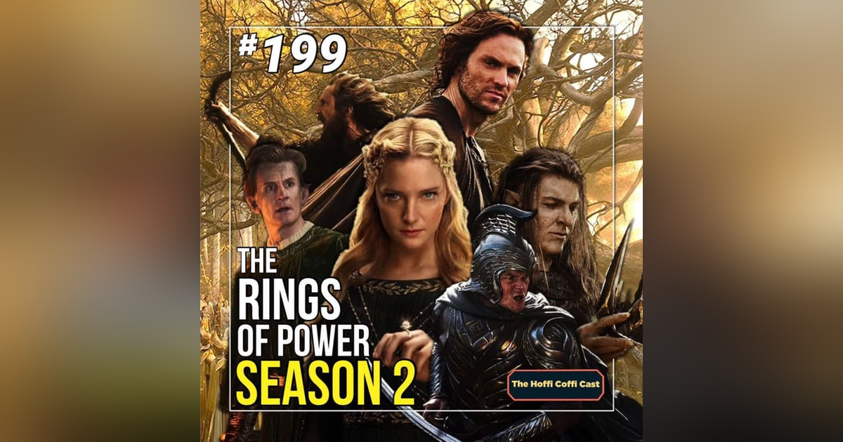 199 - The Rings of Power Season 2 199 - The Rings of Power Season 2