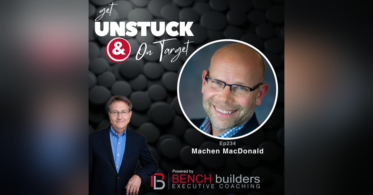 Ep234 Machen MacDonald—When Success Feels Hollow: How to Move from Achievement to True Fulfillment Ep234 Machen MacDonald—When Success Feels Hollow: How to Move from Achievement to True Fulfillment