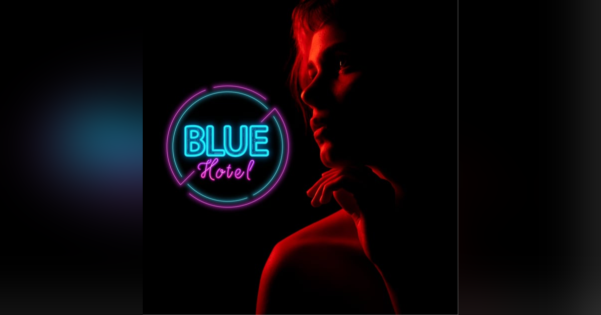 Blue Hotel Podcast Trailer Blue Hotel Podcast Trailer