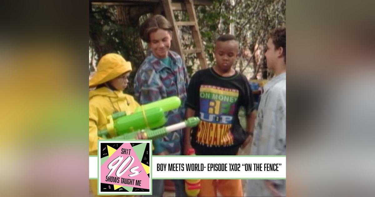 Boy Meets World: Season 1 Episode 2 - On the Fence Boy Meets World: Season 1 Episode 2 - On the Fence