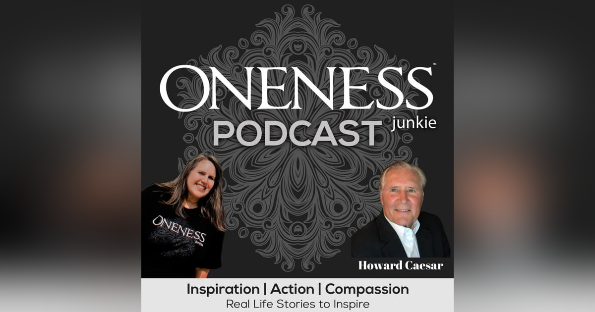 #14 | Howard Caesar - One + One is One: Making Oneness a Way of Life #14 | Howard Caesar - One + One is One: Making Oneness a Way of Life