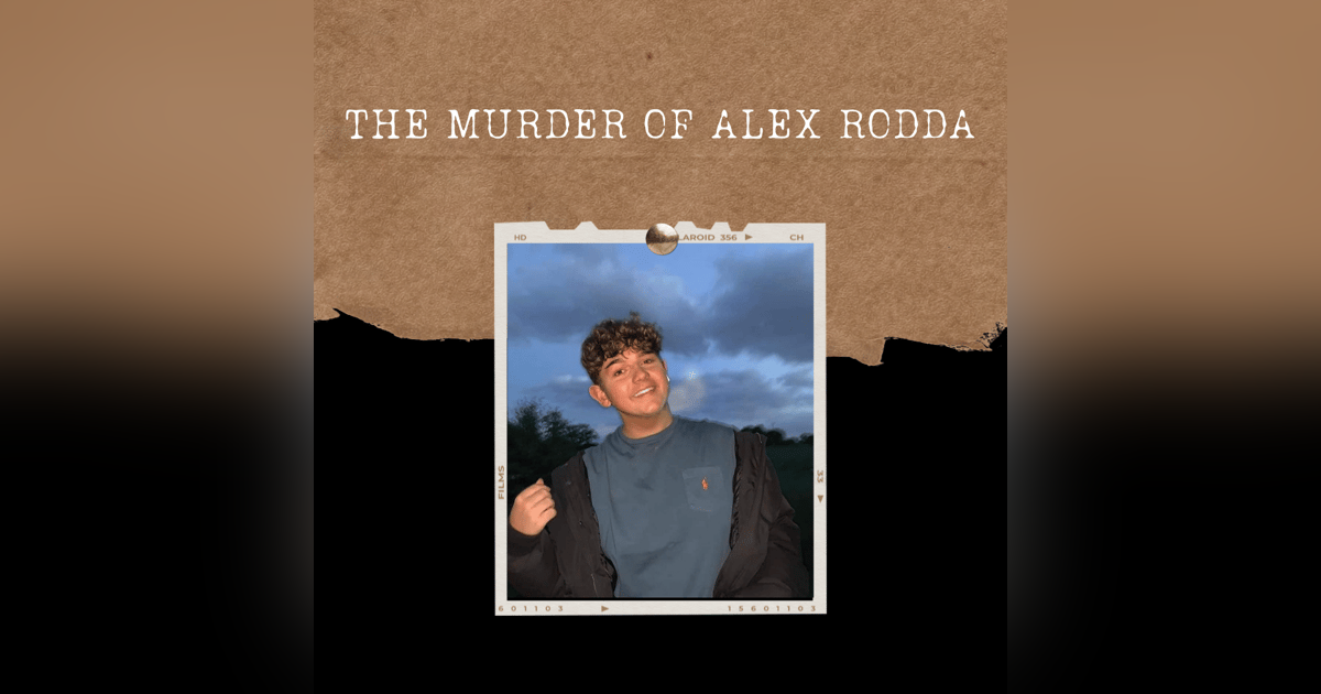 S03E03: THE MURDER OF ALEX RODDA S03E03: THE MURDER OF ALEX RODDA