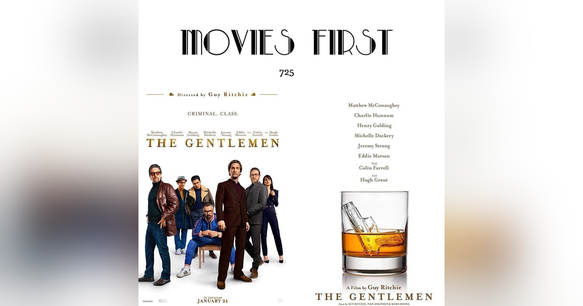 725: The Gentlemen (Action, Crime) (the@MoviesFirst review) 725: The Gentlemen (Action, Crime) (the@MoviesFirst review)