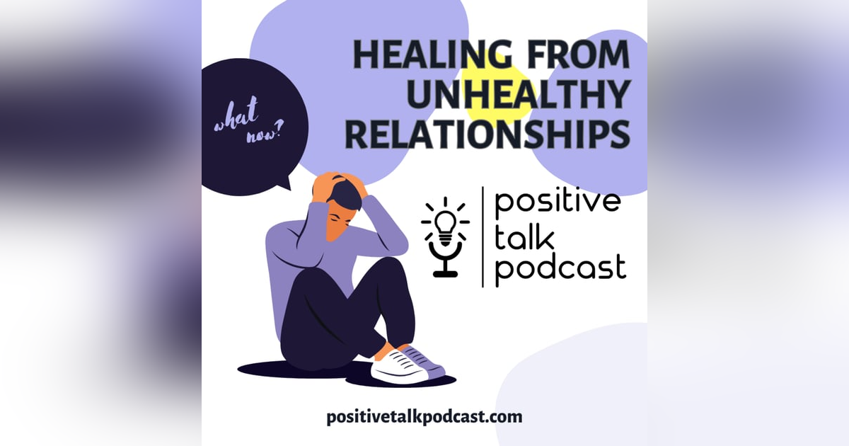 HEALING FROM UNHEALTHY RELATIONSHIPS HEALING FROM UNHEALTHY RELATIONSHIPS