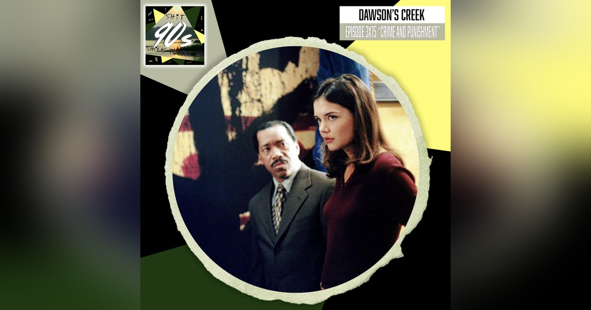 Dawson's Creek: Season 3 Episode 15 - Crime and Punishment Dawson's Creek: Season 3 Episode 15 - Crime and Punishment