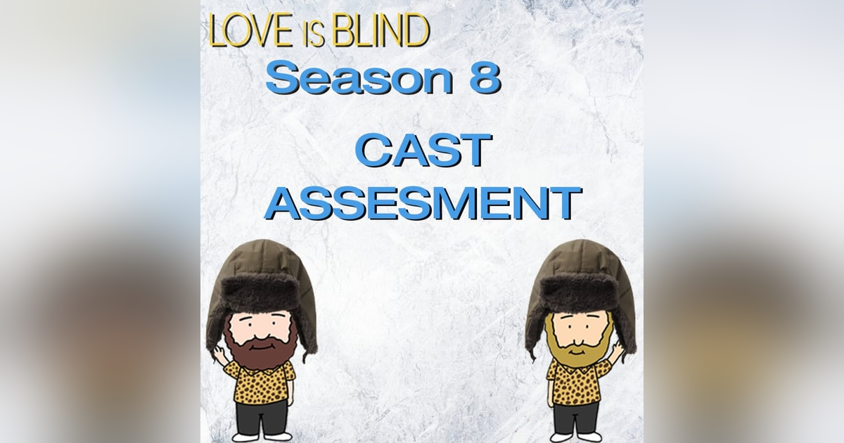 Love Is Blind Season 8 Cast Assessment Love Is Blind Season 8 Cast Assessment