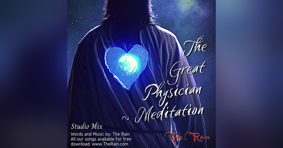 The Great Physician Meditation - Studio Mix The Great Physician Meditation - Studio Mix