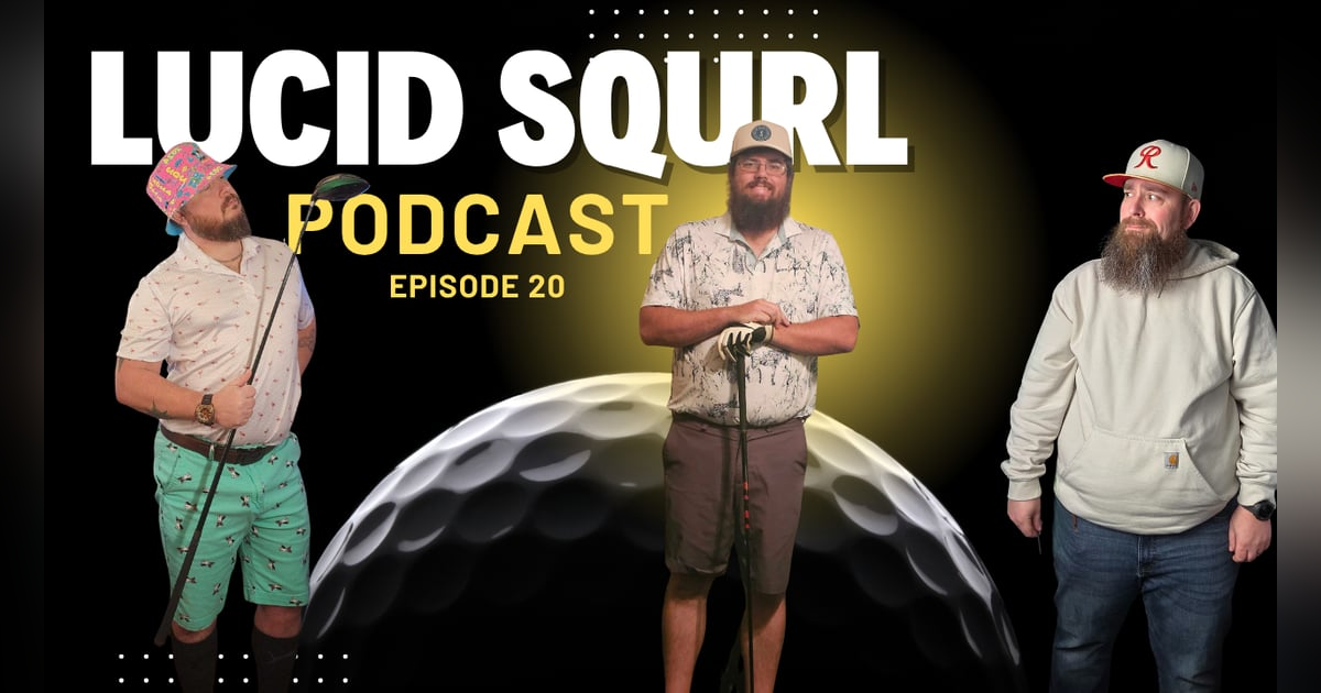 Lucid Squrl Podcast Ep. 20 General Hersey Unleashed: Golf, Games & the Real Story Behind the Controller 🎮⛳ Lucid Squrl Podcast Ep. 20 General Hersey Unleashed: Golf, Games & the Real Story Behind the Controller 🎮⛳