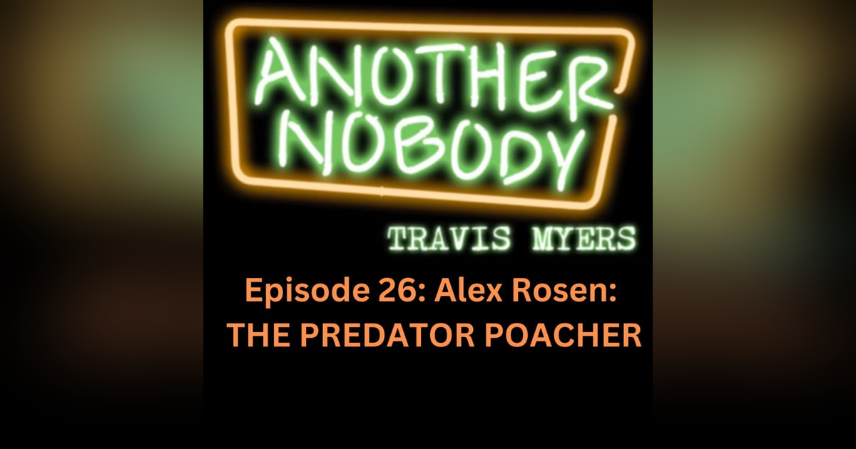Alex Rosen: The Predator Poacher Alex Rosen: The Predator Poacher