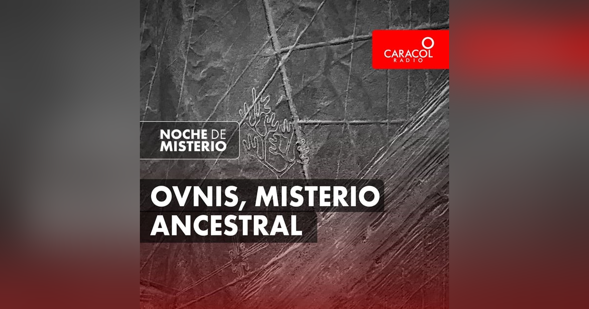 Ovnis, misterio ancestral Ovnis, misterio ancestral
