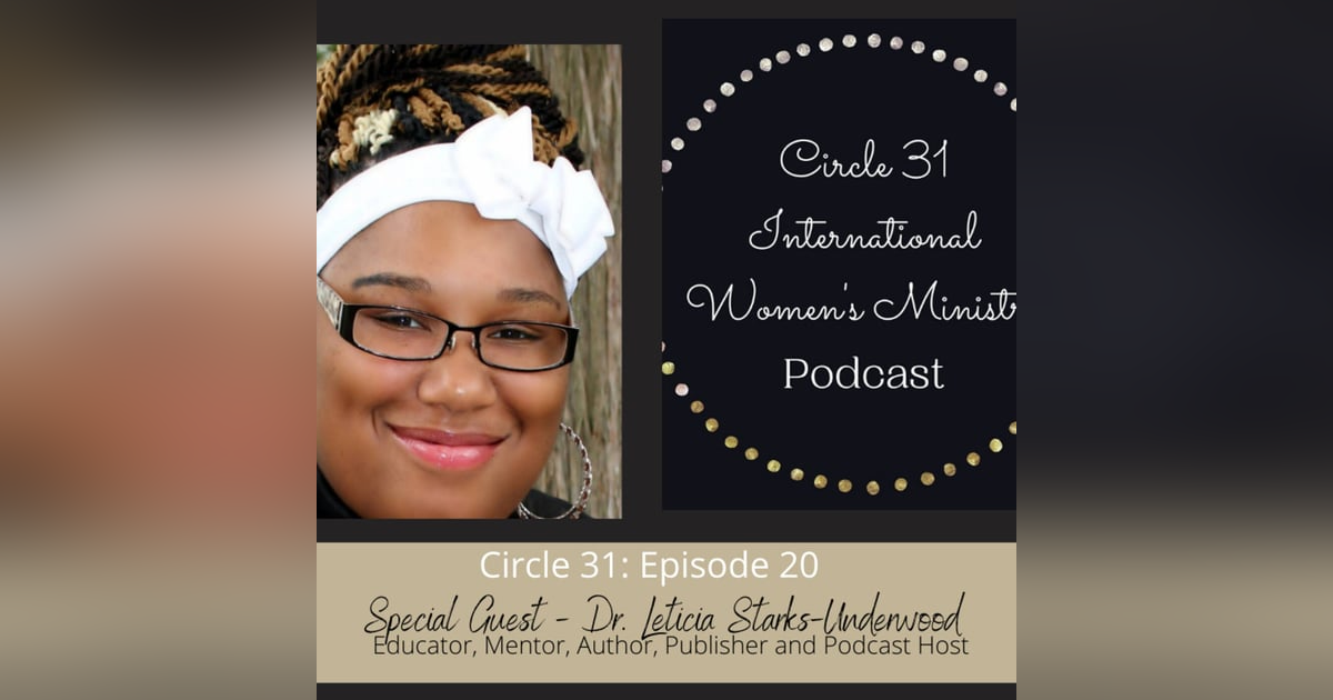 Episode 20: You Can Make It with Dr. Leticia Starks-Underwood Episode 20: You Can Make It with Dr. Leticia Starks-Underwood