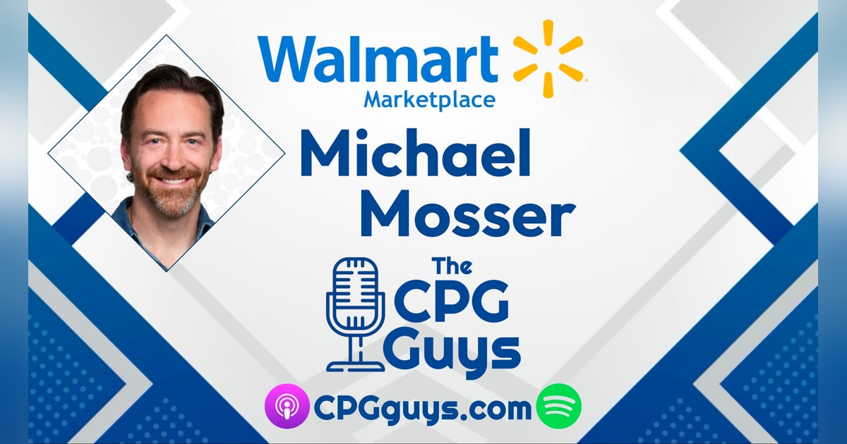 Live from Walmart Marketplace Seller Summit with Walmart’s Mike Mosser Live from Walmart Marketplace Seller Summit with Walmart’s Mike Mosser