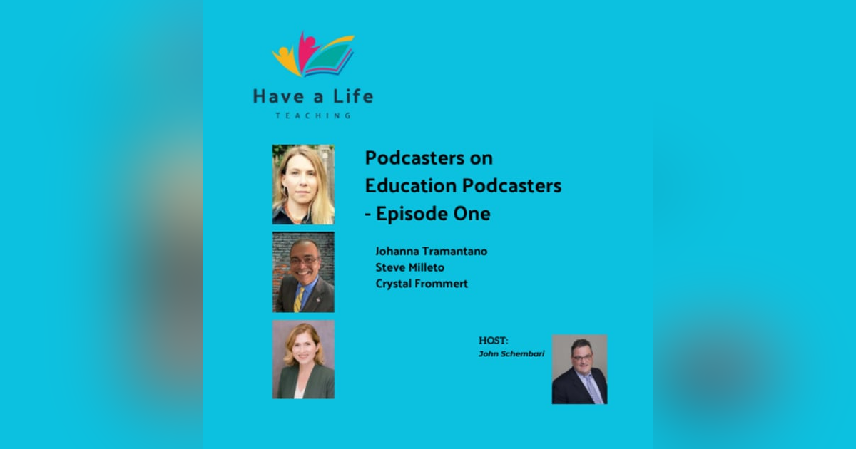 Podcasters on Education Podcasters - Episode 1 Podcasters on Education Podcasters - Episode 1