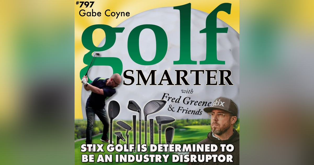 Stix Golf Clubs are Determined to be an Industry Disruptor with CEO Gabe Coyne Stix Golf Clubs are Determined to be an Industry Disruptor with CEO Gabe Coyne