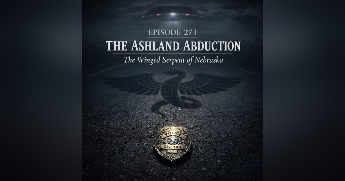 The Ashland Abduction: The Winged Serpent of Nebraska The Ashland Abduction: The Winged Serpent of Nebraska