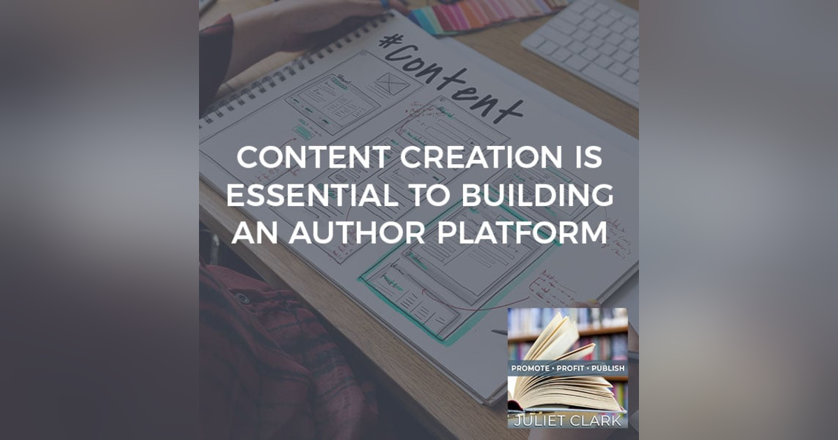 Content Creation Is Essential To Building An Author Platform With Sara Burke Content Creation Is Essential To Building An Author Platform With Sara Burke