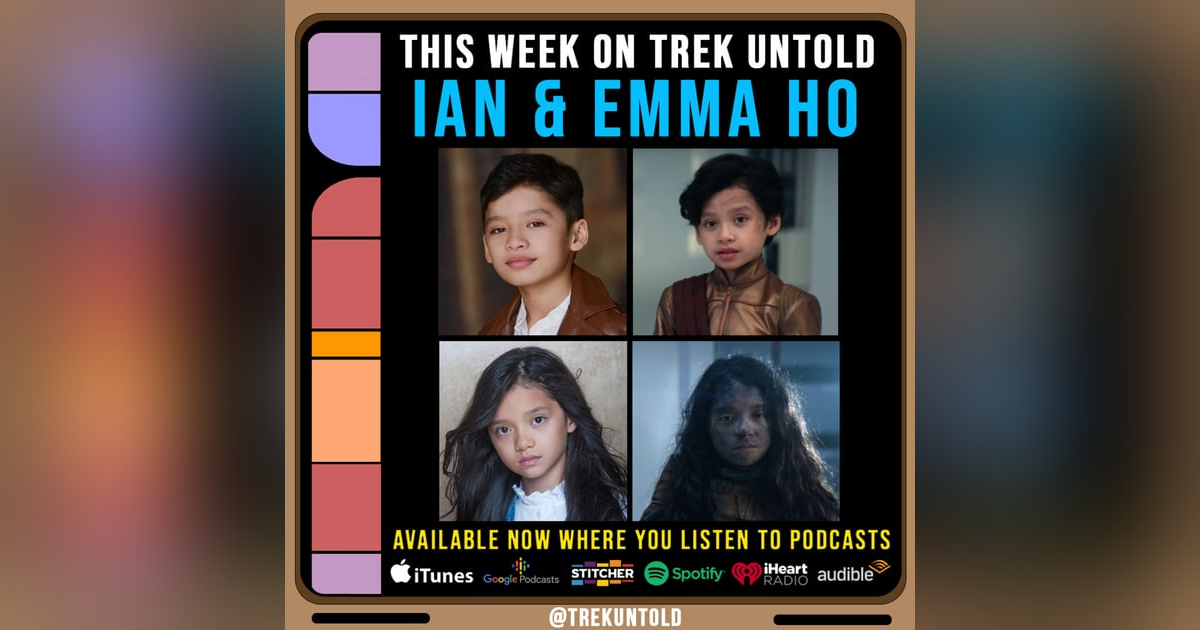 108: Ian and Emma Ho Explore "Strange New Worlds" 108: Ian and Emma Ho Explore "Strange New Worlds"