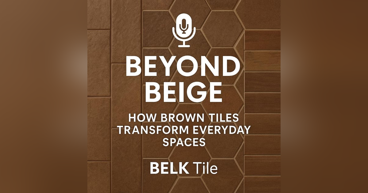 Beyond Beige: How Brown Tiles Transform Everyday Spaces Beyond Beige: How Brown Tiles Transform Everyday Spaces