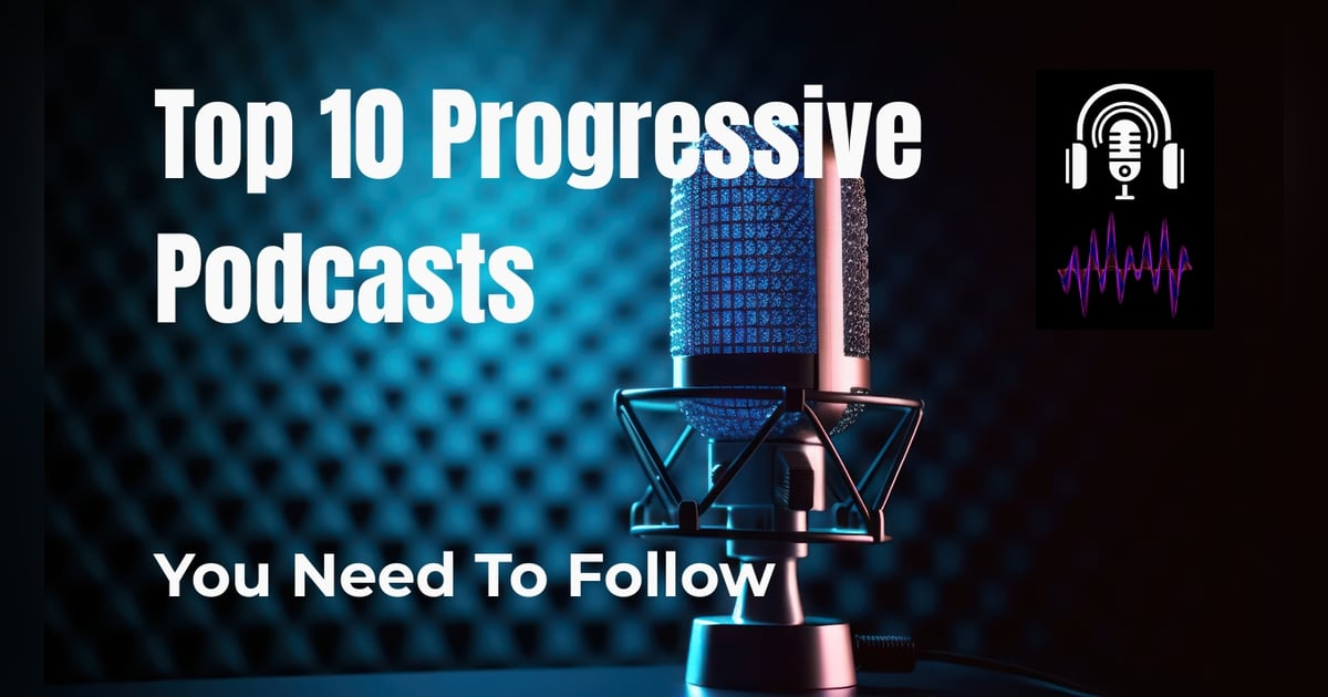 Unveiling the Top 10 Progressive Political Podcasts Unveiling the Top 10 Progressive Political Podcasts