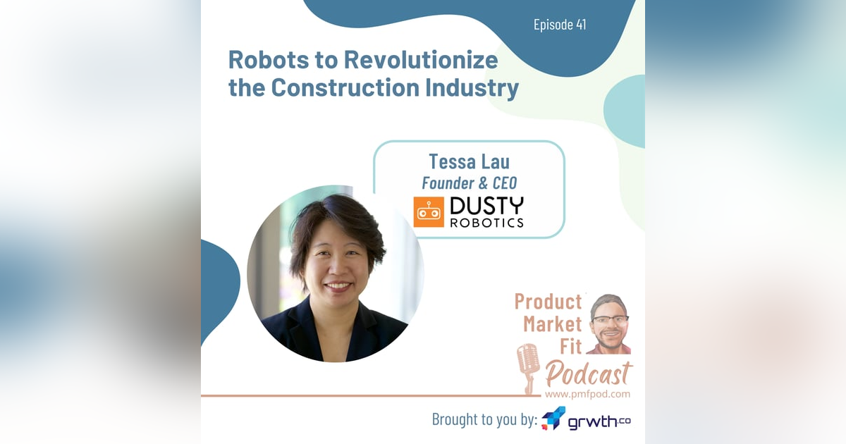 Ep41: Robots to Revolutionize the Construction Industry w/ Tessa Lau, Founder & CEO @ Dusty Robotics — Product Market Fit podcast (startups | tech | AI | growth) Ep41: Robots to Revolutionize the Construction Industry w/ Tessa Lau, Founder & CEO @ Dusty Robotics — Product Market Fit podcast (startups | tech | AI | growth)