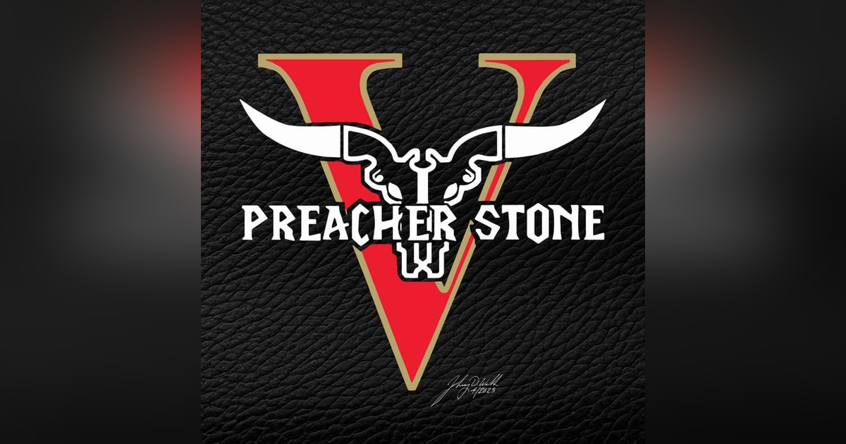 Southern Grit: Preacher Stone Delivers V Southern Grit: Preacher Stone Delivers V