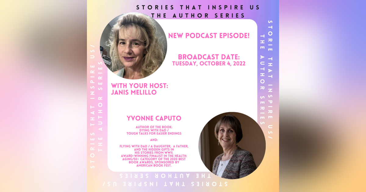 Stories That Inspire Us / The Author Series with Yvonne Caputo - 10.04.22 Stories That Inspire Us / The Author Series with Yvonne Caputo - 10.04.22