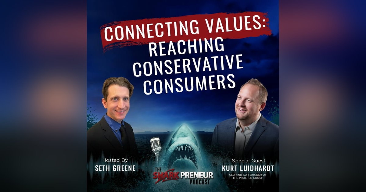 1086: Connecting Values: Reaching Conservative Consumers with Kurt Luidhardt 1086: Connecting Values: Reaching Conservative Consumers with Kurt Luidhardt