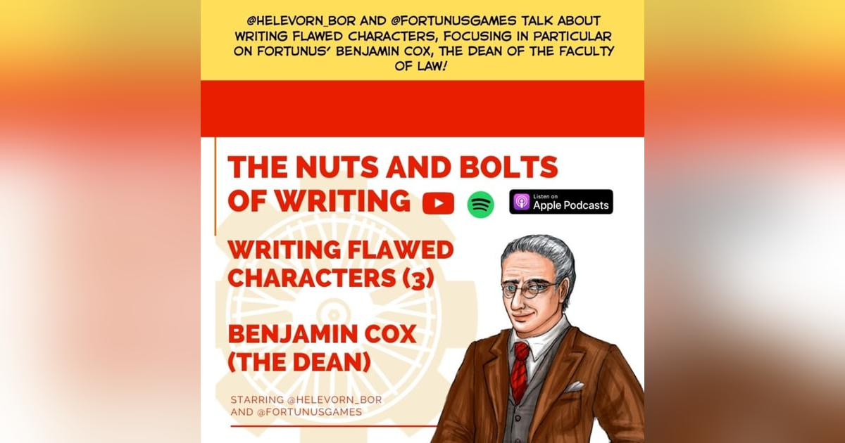 EP 32: Writing Flawed Characters (3) - Benjamin Cox EP 32: Writing Flawed Characters (3) - Benjamin Cox