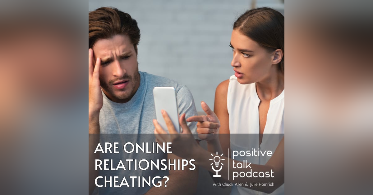 ARE ONLINE RELATIONSHIPS CHEATING? ARE ONLINE RELATIONSHIPS CHEATING?