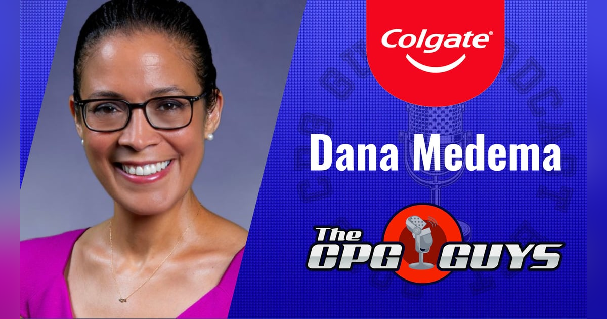 Brand Management in the Digital Era with Colgate-Palmolive's Dana Medema Brand Management in the Digital Era with Colgate-Palmolive's Dana Medema
