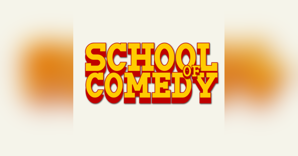 S203 School of Comedy S203 School of Comedy