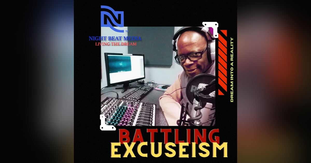 Battling Excuseism Battling Excuseism