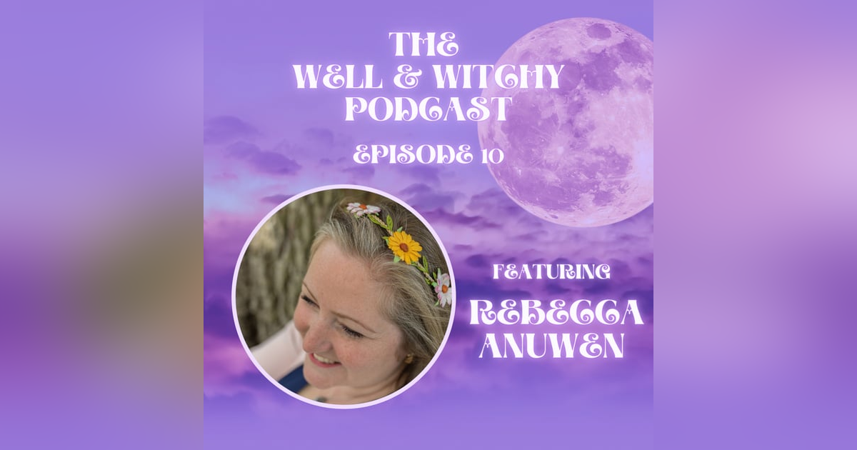 Witchy Titles, Cerridwen, and Baby Witch Tips with Rebecca Anuwen Witchy Titles, Cerridwen, and Baby Witch Tips with Rebecca Anuwen