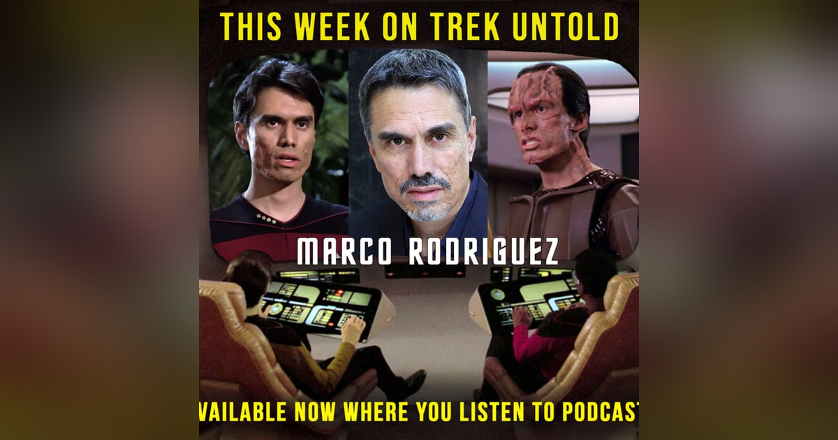 58: Marco Rodriguez, Captain Paul Rice & Glinn Telle from Star Trek TNG 58: Marco Rodriguez, Captain Paul Rice & Glinn Telle from Star Trek TNG