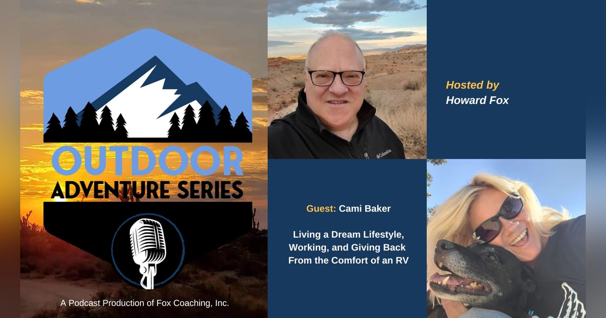 Living a Dream Lifestyle: Working and Giving Back From the Comfort of an RV with Cami Baker Living a Dream Lifestyle: Working and Giving Back From the Comfort of an RV with Cami Baker
