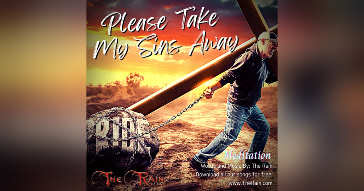 Please Take My Sins Away - Meditation Please Take My Sins Away - Meditation