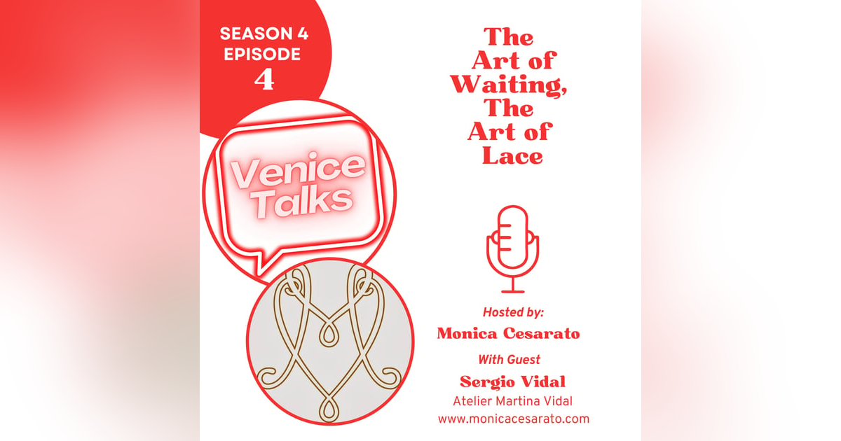 S4 Ep.4- Where Lace Holds Time - A chat with Sergio Vidal S4 Ep.4- Where Lace Holds Time - A chat with Sergio Vidal