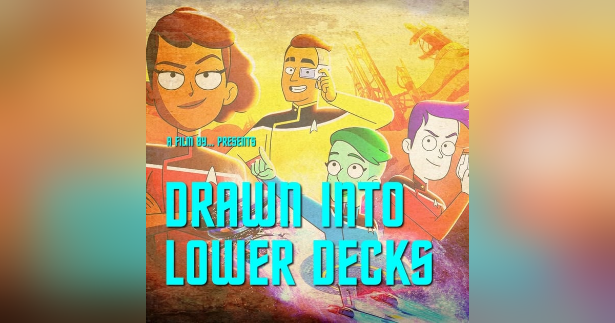 Drawn Into Lower Decks: recapping Something Borrowed, Something Green Drawn Into Lower Decks: recapping Something Borrowed, Something Green