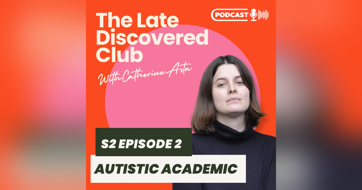 S2 Episode 2 - Autistic Academic S2 Episode 2 - Autistic Academic