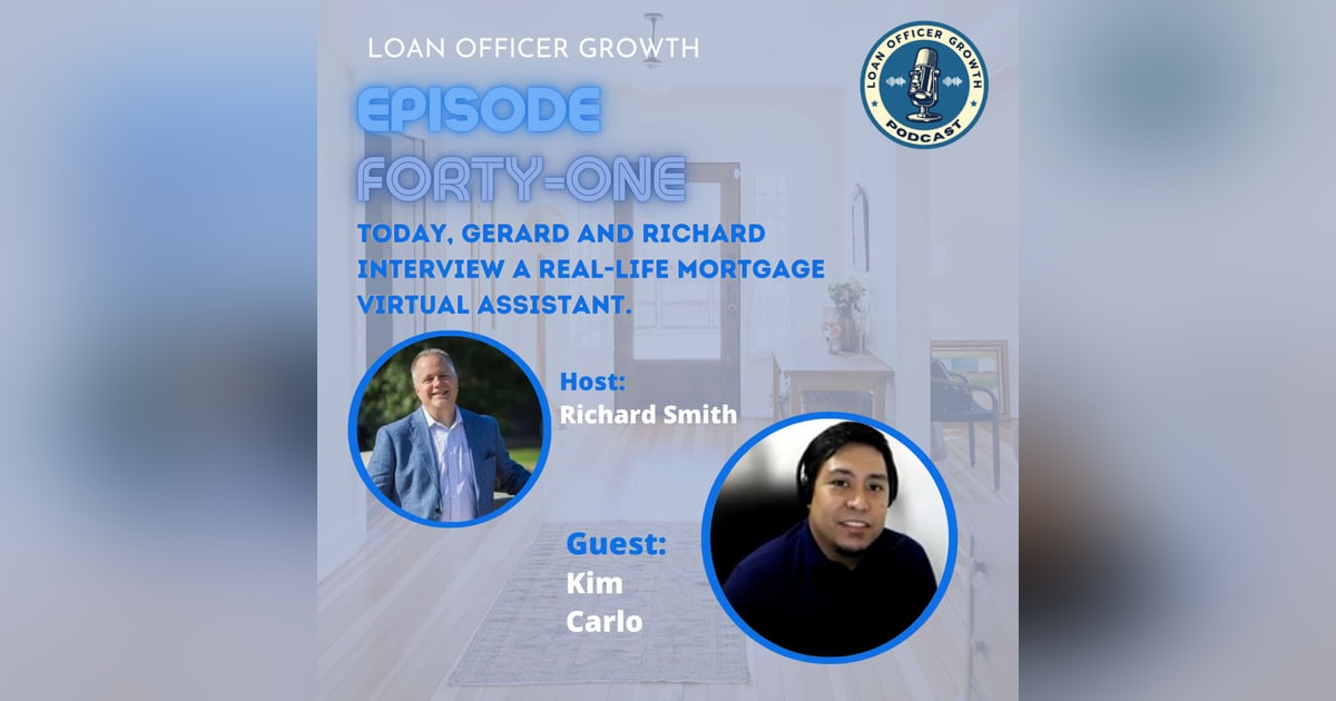 Episode 41: Today, Gerard and Richard interview a real-life mortgage virtual assistant. Episode 41: Today, Gerard and Richard interview a real-life mortgage virtual assistant.