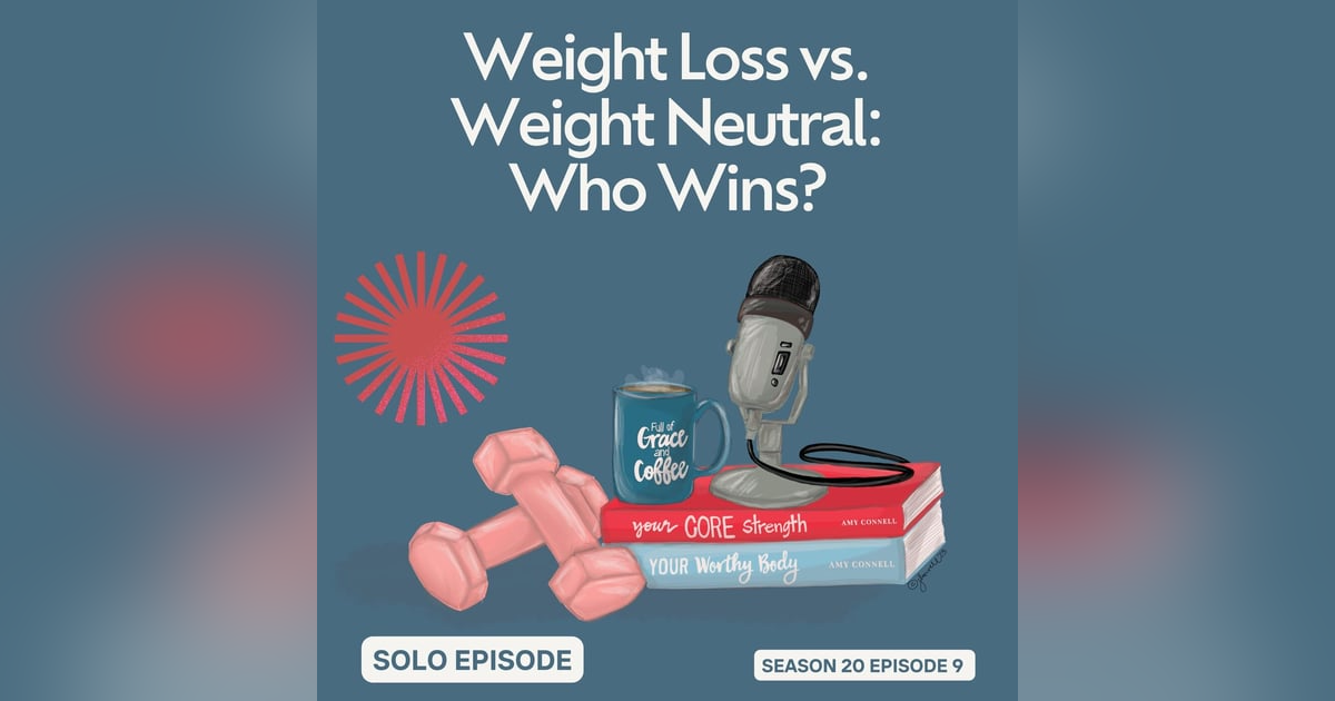 Weight Loss vs. Weight Neutral Health Focus: Who Wins? Weight Loss vs. Weight Neutral Health Focus: Who Wins?