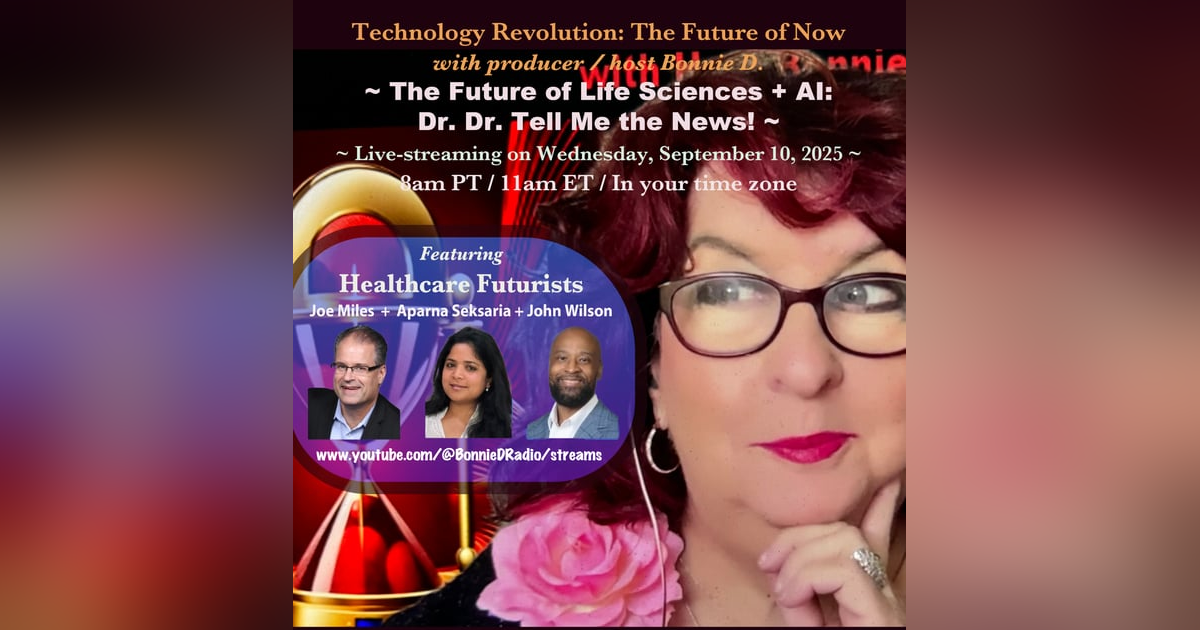 Technology Revolution: The Future of Life Sciences + AI: Dr. Dr. Give Me Good News! Technology Revolution: The Future of Life Sciences + AI: Dr. Dr. Give Me Good News!
