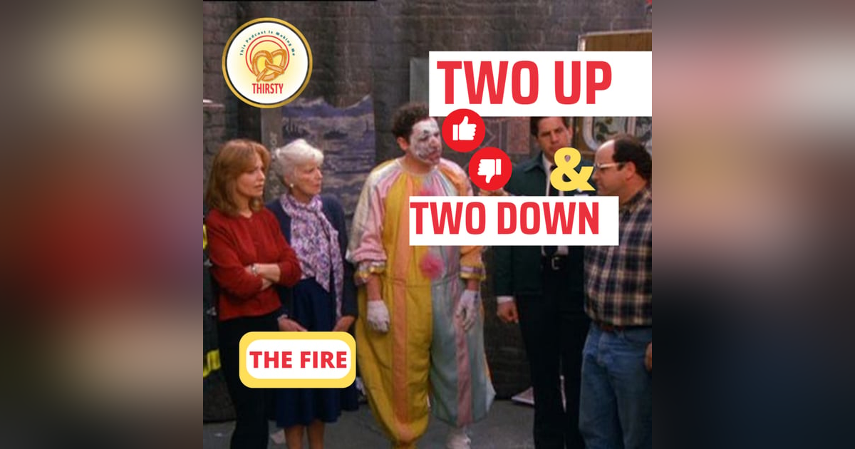 Seinfeld Podcast | Two Up and Two Down | The Fire Seinfeld Podcast | Two Up and Two Down | The Fire