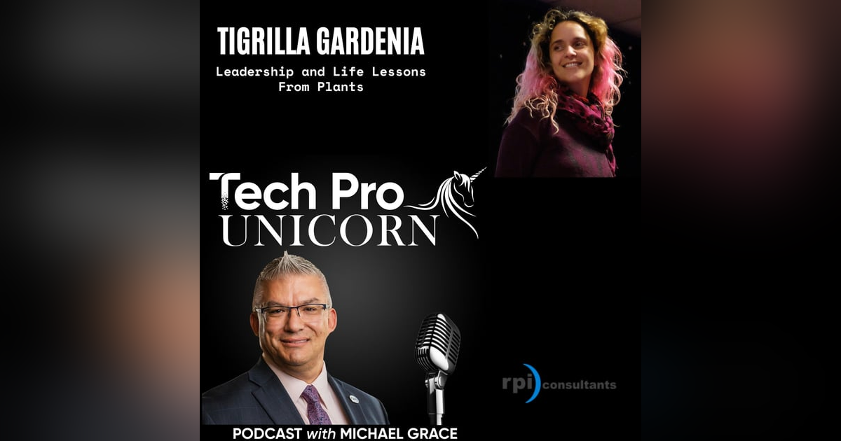 Leadership Lessons and Learning From Plants - Nature Inspired Mentor - Tigrilla Gardenia Leadership Lessons and Learning From Plants - Nature Inspired Mentor - Tigrilla Gardenia