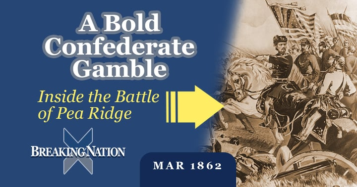 image for Battle of Pea Ridge: The Forgotten Civil War Victory That Secured Missouri for the Union