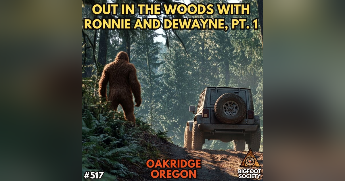 Out in the Woods with Ronnie and Dewayne in Oakridge, Oregon, Pt. 1 Out in the Woods with Ronnie and Dewayne in Oakridge, Oregon, Pt. 1